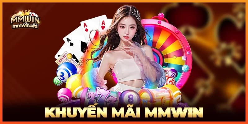 MMWIN - Các Khuyến Mãi Liền Tay Cho Cược Thủ Mới Gia Nhập